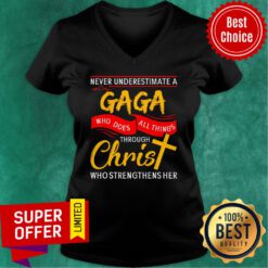 Never Underestimate A Gaga Who Does All Things Through Christ Cross V-neck