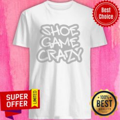 Official Shoe Game Crazy Shirt