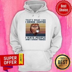 Owl That's What I Do I Drink Coffee I Hate People And I Know Things Vintage Hoodie
