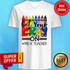 Pencolor Get Your Cray On Pre-K Teacher V-neck