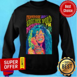 Pharrell Williams Freedom Just Another Word Nothing For Left To Lose Sweatshirt
