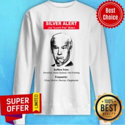 Politics Joe Biden Meme Silver Alert Joe Lunch Pail Biden Suffers Frequents Sweatshirt