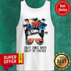 Sassy Since Birth Salty By Choice Tank Top