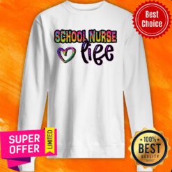 School Nurse Love Life Sweatshirt