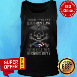 Skull When Tyranny Becomes Law Rebellion Becomes Duty USA Flag Tank Top