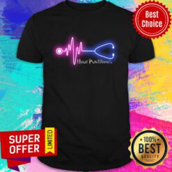 Stethoscope Heartbeat Nurse Practitioner Shirt