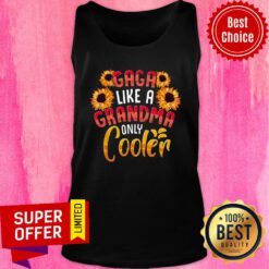 Sunflower Gaga Like A Grandma Only Cooler Tank Top