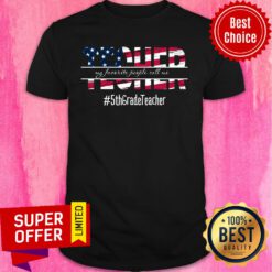 Teacher My Favorite People Call Me 5th Grade Teacher USA Flag Shirt