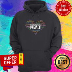 The Future Is Female Atheist Gay White Lation Lesbian LGBT Hoodie