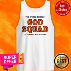 The World Famous God Squad By Catholics With Attitude Tank Top