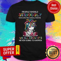 Unicorn Hippie People Should Seriously We All Know It's Shirt