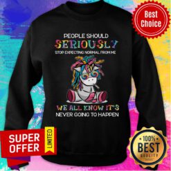 Unicorn Hippie People Should Seriously We All Know It's Sweatshirt