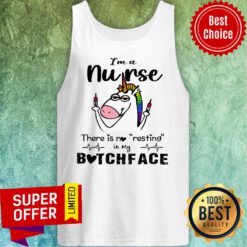 Unicorn I'm A Nurse There Is No Resting Bitchface Tank Top