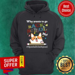 Who Wants To Go Back To School Me Special Edusquad Corgi Nice Phlebotomist Heart Stethscope Hoodie