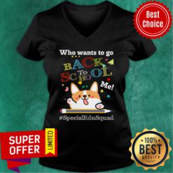 Who Wants To Go Back To School Me Special Edusquad Corgi V-neck