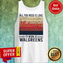 All You Need Is Love Walgreens To Work At Walgreens Vintage Tank Top
