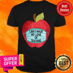 Apple Can’t Mask My Love Of Teaching Shirt
