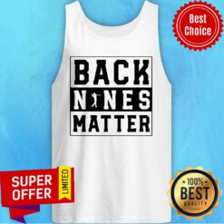 Back Nines Matter Golf Tank Top