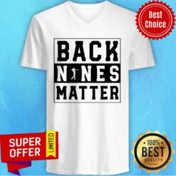 Back Nines Matter Golf V-neck