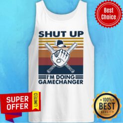 Baseball Shut Up I'm Doing Gamechanger Vintage Retro Tank Top