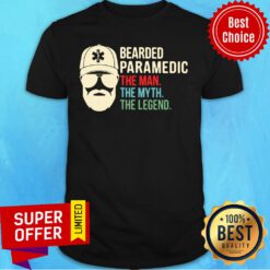 Bearded Paramedic The Man The Myth The Legend Shirt