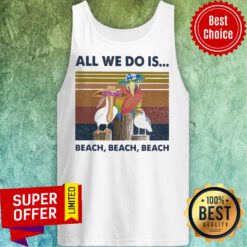 Bird All We Do Is Beach Beach Beach Vintage Retro Tank Top
