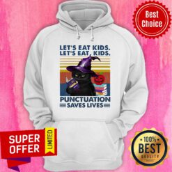 Black Cat Let's Eat Kids Let's Eat Kids Punctuation Saves Lives Hoodie