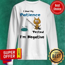 Cat I Had Me Pati Tested I’m Negative Sweatshirt