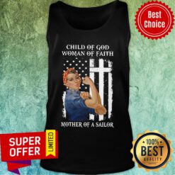 Child Of God Woman Of Faith Mother Of A Sailor Strong Woman Flag Tank Top