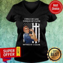 Child Of God Woman Of Faith Mother Of A Sailor Strong Woman Flag V-neck