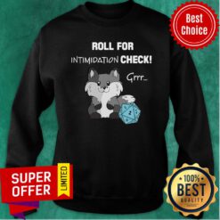 Dungeon Roll For Intimidation Check Sweatshirt