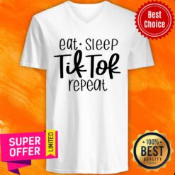 Eat Sleep Tik Tok Repeat V-neck
