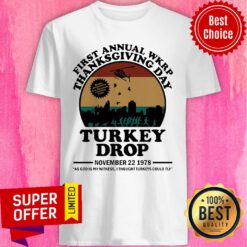 First Annual Wkrp Thanksgiving Day Turkey Drop November 22 1978 Shirt