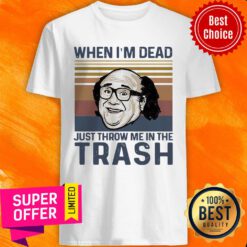 Frank Reynolds When I'm Dead Just Throw Me In The Trash Vintage Shirt