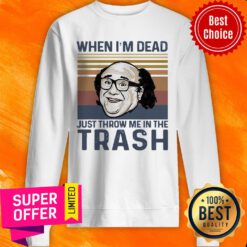 Frank Reynolds When I'm Dead Just Throw Me In The Trash Vintage Sweatshirt