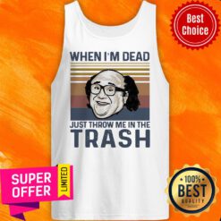 Frank Reynolds When I'm Dead Just Throw Me In The Trash Vintage Tank Top