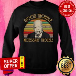 Good Trouble Necessary Trouble Vintage Retro Sweatshirt