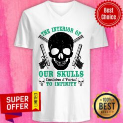 Gun The Interior Of Our Skulls Contains A Portal To Infinity V-neck
