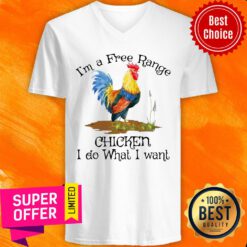 I'm A Free Range Chicken I Do What I Want V-neck
