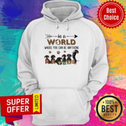 In A World Where You Can Be Anything Be Kind Hoodie