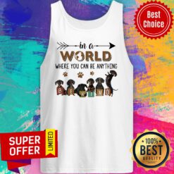 In A World Where You Can Be Anything Be Kind Tank Top