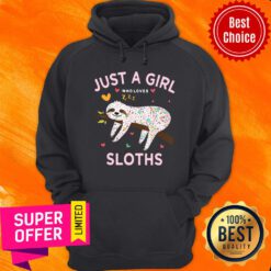 Just A Girl Who Loves Sloths Hoodie