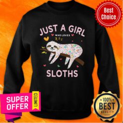 Just A Girl Who Loves Sloths Sweatshirt