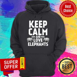 Keep Calm And Love Elephants Hoodie