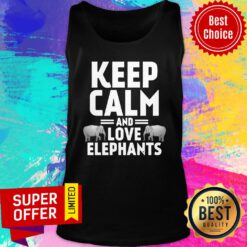 Keep Calm And Love Elephants Tank Top