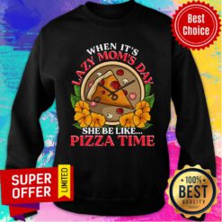 Lazy Mom Day Pepperoni Pizza Sweatshirt