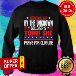 Memorial Day By The Unknown Soldier’s Tomb She Prays For Closure Sweatshirt