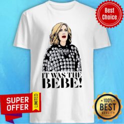 Moira Rose It Was The Bebe Shirt