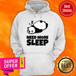 Need More Sleep Panda Hoodie