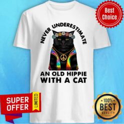 Never Underestimate An Old Hippie With A Cat Shirt
